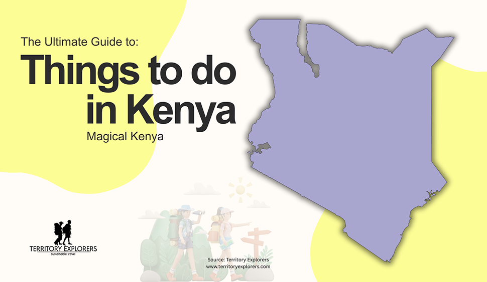 The Ultimate Guide to Things to do in Kenya